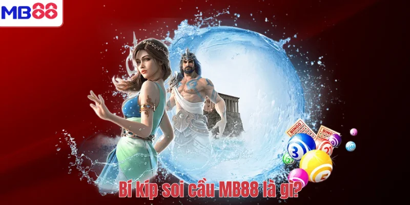 Bí Kíp Soi Cầu MB88 – Kinh Nghiệm Phân Tích Hiệu Quả 2 Bí kíp soi cầu MB88 là gì?