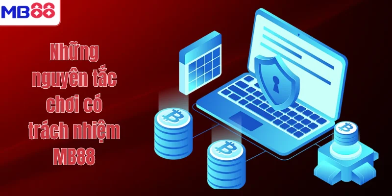Những nguyên tắc chơi có trách nhiệm MB88